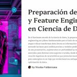 Preparación de Datos y Feature Engineering en la Ciencia de Datos por Nicolás Matías V